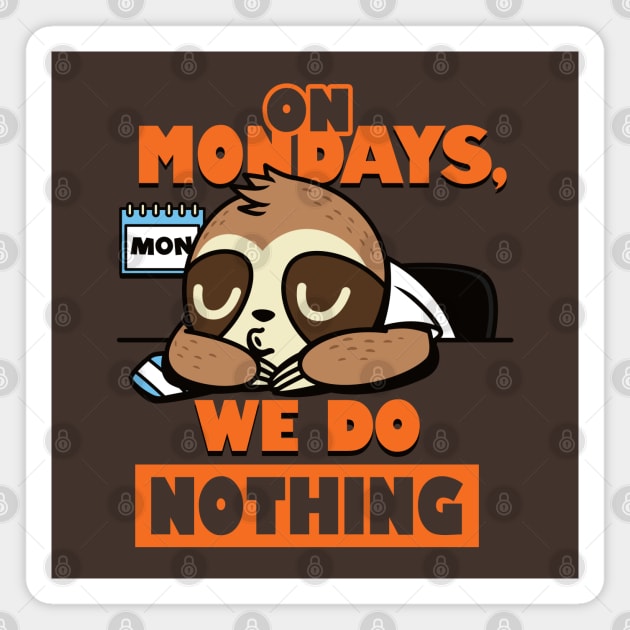 Cute Funny I Hate Monday Sloth Procrastination Funny Meme Magnet by BoggsNicolas